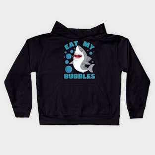 Eat my bubbles shark Kids Hoodie